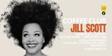 Coffee Club: Live from Breakfast FM | Jill Scott + Live Music & DJs