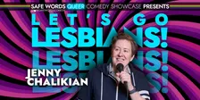 Let's Go Lesbians! - Safe Words Queer Comedy Saphic Lineup Night