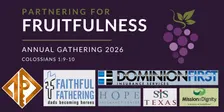 2026 Annual Gathering: Partnering for Fruitfulness 🍇