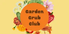 Garden Grub Club