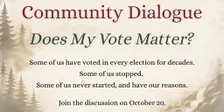 Community Dialogue: Does My Vote Matter?