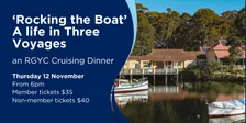 "Rocking the Boat" A life in Three Voyages - an RGYC Cruising Dinner