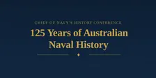 125 Years of Australian Naval History