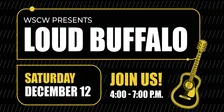 Loud Buffalo Live at WSCW December 12
