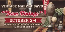 Vintage Market Days® of Coastal Carolina Presents "Team Vintage"
