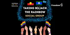 Taking B(l)ack the Rainbow Social Group - October