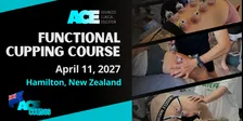 Functional Cupping Course HAMILTON NZ (11 APR 2027)