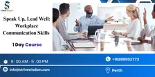 Speak Up, Lead Well: Workplace Communication Skills in 1 Day | Perth
