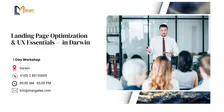 Landing Page Optimization & UX Essentials – 1 Day Workshop in Darwin