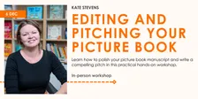 Editing and Pitching Your Picture Book with Kate Stevens