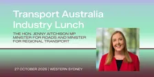 Transport Australia NSW Industry Lunch | Western Sydney with the Hon. Jenny Aitchison MP, NSW Minister for Roads and Minister for Regional Transport