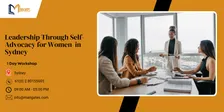 Leadership Through Self-Advocacy for Women – 1 Day Training in Sydney