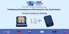 YEP Project: Online Safety & Dating - Professional Development
