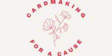 Cardmaking for a Cause October 2026