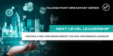 Talking Point Breakfast Series: Next Level Leadership