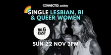 Single Lesbian, Bi & Queer Women @ No.6 East - City