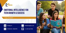 Emotional Intelligence for Teen Growth & Success: 1 Day Session in Chicago