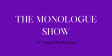 The Monologue Show: WITCHES