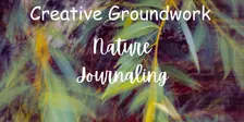 Nature Journaling October 31st - mindfulness, connection and creativity