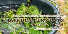 Garden Ferments: The Witchy Brews with Michael Wardle