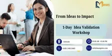 From Ideas to Impact: 1 Day Idea Validation Workshop in Adelaide