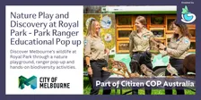 Nature Play and Discovery at Royal Park - Park Ranger Educational Pop up Melbourne - Citizen COP 2026