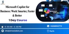 Microsoft Copilot for Business: Work Smarter, Faster & Better in 1 Day | Perth