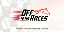 OFF TO THE RACES