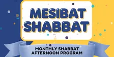 Mesibat Shabbat - Shabbat Afternoon Children's Program