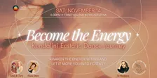 Become the Energy: Kundalini Ecstatic Dance Journey
