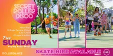 Secret Roller Disco - Free Community Pop Up Sunday Session