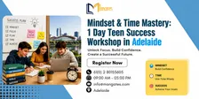 Mindset & Time Mastery: 1 Day Teen Success Workshop in Adelaide