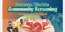 Between Worlds Second Screening (In collaboration with Being a Melbournian)