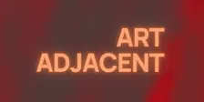 Art Adjacent: Uncomfortable Machismo