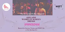 Screen Vixens & WIFT SA present Women in Screen Drinks at Adelaide Film Festival 2026
