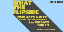 10/23 What The Flipside: Improv, Sketch & Stand Up Comedy Show