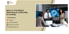 Intro to AI in Digital Marketing & Leadership – 1 Day Workshop in Geelong