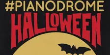 Pianodrome Halloween - Pianists, Spooky Stories & Games!