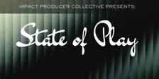 State of Play - Impact Producer Drinks