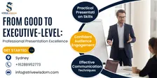 From Good to Executive-Level: Professional Presentation Excellence