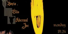 Sofia / Ellis / Aberrant Joe
