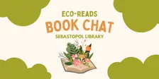 Eco-Reads Book Chat • Spring 2026 • Sebastopol Library