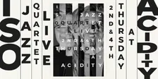 Thursday Jazz Night — ISO Quartet | acidity. Richmond
