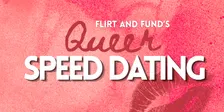 Flirt&Fund: Queer Speed Dating