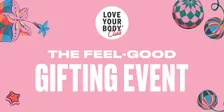 The Body Shop Watergardens: The Feel-Good Gifting Event
