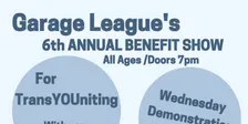 TransYOUniting Youth Benefit Show: Wednesday Demonstration / Lez Paul / Garage League / Saturn Rise