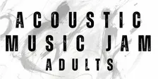 Acoustic Music Jam - Adults
