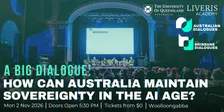 A Big Dialogue: How Can Australia Maintain Sovereignty In The AI Age?