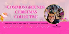 🎄 Common Grounds Christmas Collective ✨