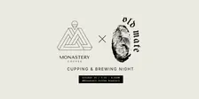 Old Mate x Monastery Coffee Cupping